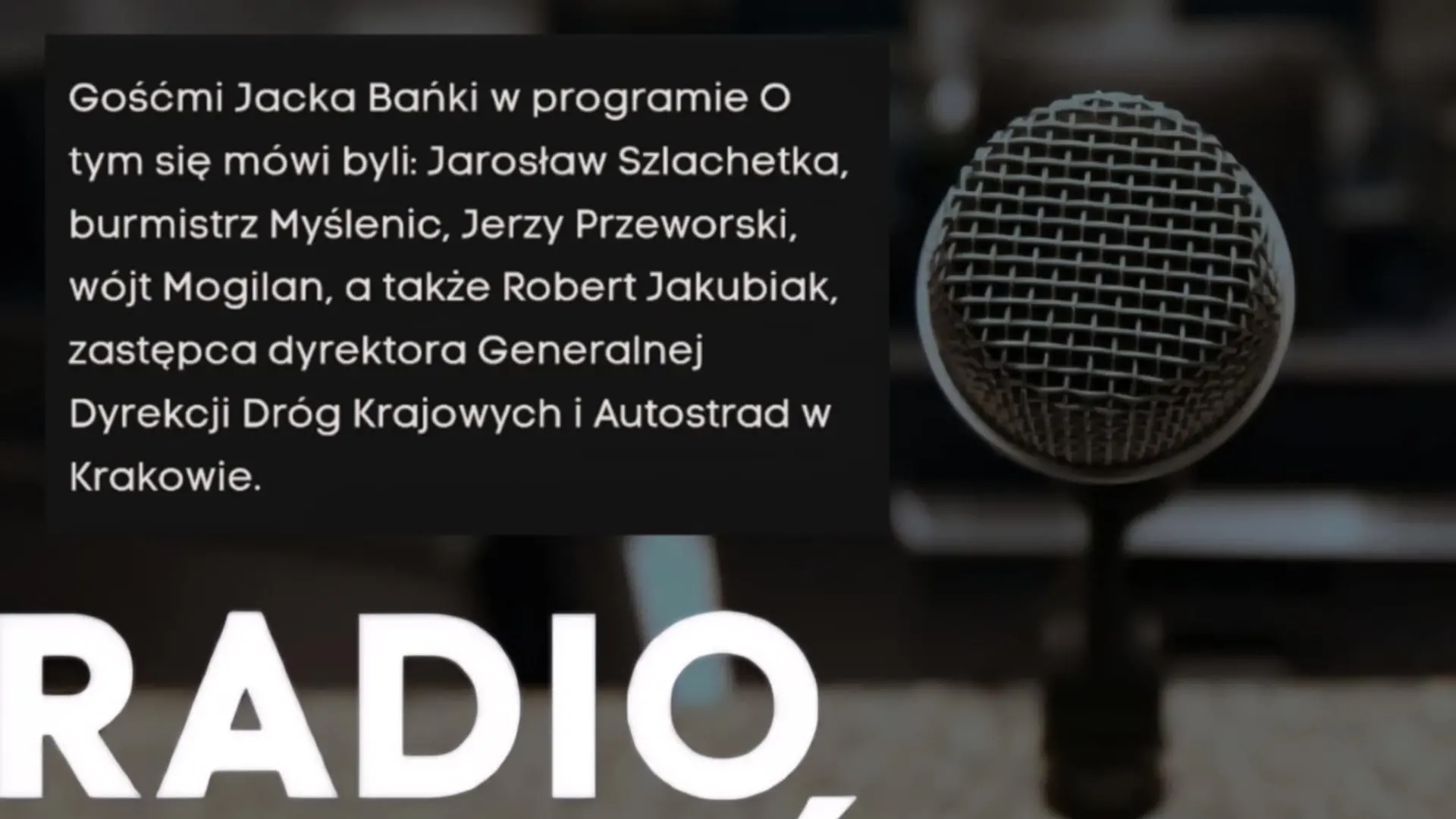 Jerzy Przeworski gościem audycji Radia Kraków - temat rozmowy: droga S7
