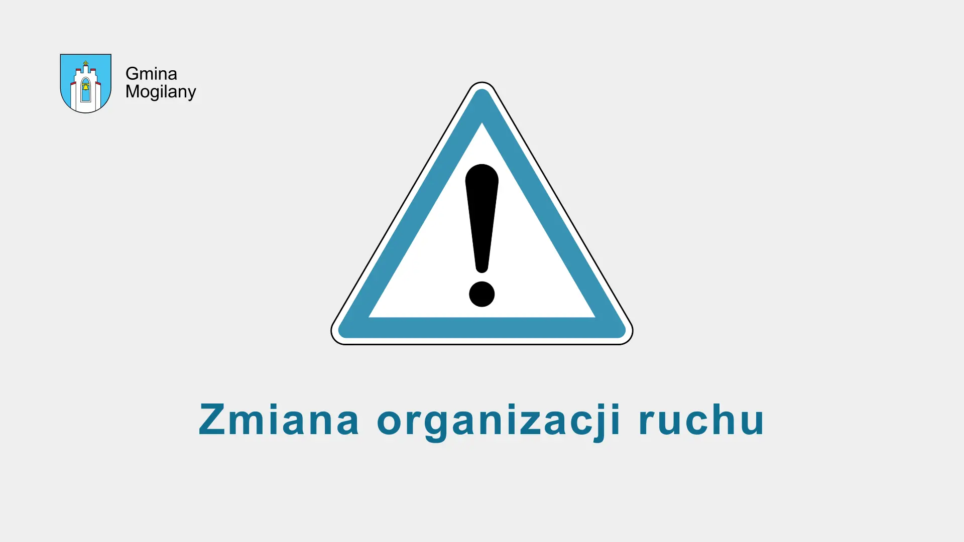 Znak uwaga oraz napis: Zmiana organizacji ruchu