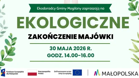 Ekodoradcy Gminy Mogilany serdecznie zapraszają na finałowy dzień Tygodnia Kultury, który odbędzie się 30 maja 2026 r. o godz. 14.00 -16.00 podczas plenerowej Majówki w Mogilańskim Dworze.