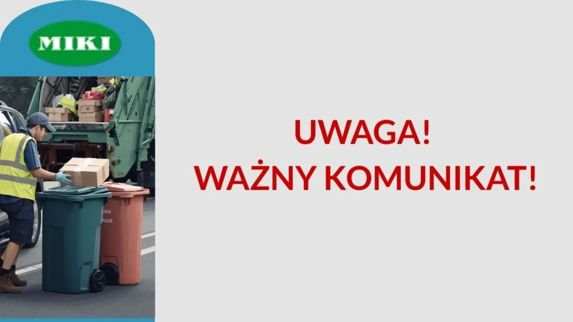 Przedsiębiorstwo MIKI informuje, że od 1.07.2026 r. nie będą odbierane odpady segregowane wystawione luzem, nie zapakowane odpowiednio w worki przeznaczone do selektywnej zbiórki odpadów.