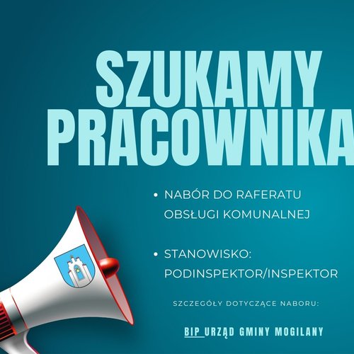 Obraz główny aktualności o tytule NABÓR NA PRACOWNIKA W URZĘDZIE GMINY MOGILANY - Podinspektor/Inspektor w Referacie Referacie Obsługi Komunalnej