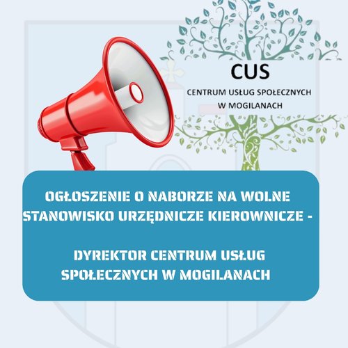 Obraz główny aktualności o tytule OGŁOSZENIE o naborze na wolne stanowisko urzędnicze kierownicze: DYREKTOR CENTRUM USŁUG SPOŁECZNYCH W MOGILANACH.